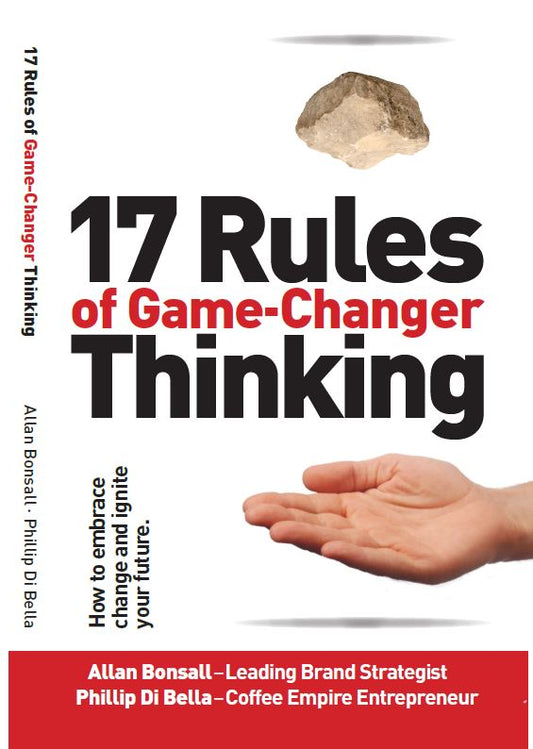 17 Rules of Game-Changer Thinking